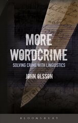 More Wordcrime: Solving Crime With Linguistics hind ja info | Ühiskonnateemalised raamatud | kaup24.ee