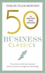 50 Business Classics: Your shortcut to the most important ideas on innovation, management, and strategy цена и информация | Книги по экономике | kaup24.ee