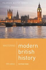 Mastering Modern British History 5th edition цена и информация | Исторические книги | kaup24.ee