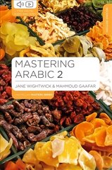 Mastering Arabic 2 2nd edition hind ja info | Võõrkeele õppematerjalid | kaup24.ee