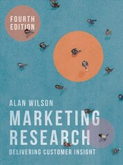 Marketing Research: Delivering Customer Insight 4th edition hind ja info | Majandusalased raamatud | kaup24.ee