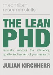 Lean PhD: Radically Improve the Efficiency, Quality and Impact of Your Research 1st ed. 2018 цена и информация | Книги по социальным наукам | kaup24.ee