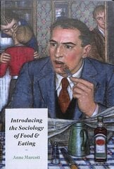 Introducing the Sociology of Food and Eating hind ja info | Ühiskonnateemalised raamatud | kaup24.ee