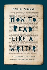 How to Read Like a Writer: 10 Lessons to Elevate Your Reading and Writing Practice цена и информация | Пособия по изучению иностранных языков | kaup24.ee