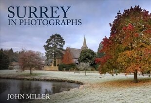 Surrey in Photographs цена и информация | Книги по фотографии | kaup24.ee