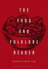 Food and Folklore Reader цена и информация | Книги по социальным наукам | kaup24.ee