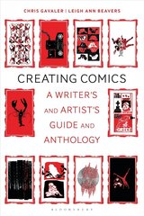 Creating Comics: A Writer's and Artist's Guide and Anthology hind ja info | Võõrkeele õppematerjalid | kaup24.ee