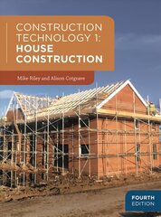 Construction Technology 1: House Construction 4th ed. 2018 hind ja info | Ühiskonnateemalised raamatud | kaup24.ee