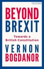Beyond Brexit: Towards a British Constitution цена и информация | Книги по социальным наукам | kaup24.ee
