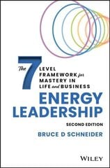 Energy Leadership: The 7 Level Framework for Mastery In Life and Business, 2nd edition hind ja info | Majandusalased raamatud | kaup24.ee