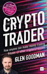 Crypto Trader: How anyone can make money trading Bitcoin and other cryptocurrencies цена и информация | Книги по экономике | kaup24.ee