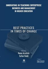 Innovating in Teaching Enterprise, Business and Management in Higher Education: Best Practices in Times of Change цена и информация | Книги по экономике | kaup24.ee