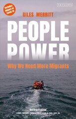 People Power: Why We Need More Migrants цена и информация | Книги по социальным наукам | kaup24.ee