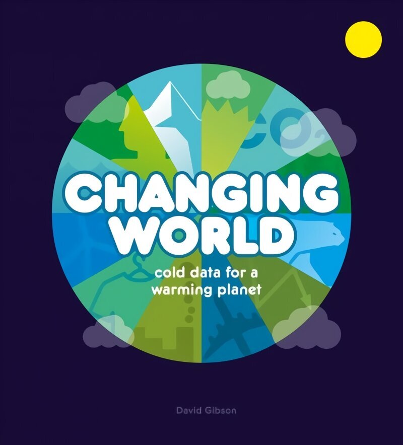 Changing World: Cold data for a warming planet hind ja info | Ühiskonnateemalised raamatud | kaup24.ee