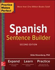 Practice Makes Perfect Spanish Sentence Builder, Second Edition hind ja info | Võõrkeele õppematerjalid | kaup24.ee