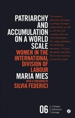 Patriarchy and Accumulation on a World Scale: Women in the International Division of Labour 3rd edition hind ja info | Ühiskonnateemalised raamatud | kaup24.ee