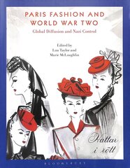 Paris Fashion and World War Two: Global Diffusion and Nazi Control цена и информация | Книги по социальным наукам | kaup24.ee