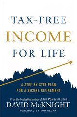 Tax-free Income For Life: A Step-by-Step Plan for a Secure Retirement hind ja info | Majandusalased raamatud | kaup24.ee