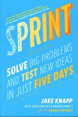 Sprint: the bestselling guide to solving business problems and testing new ideas the   Silicon Valley way цена и информация | Книги по экономике | kaup24.ee