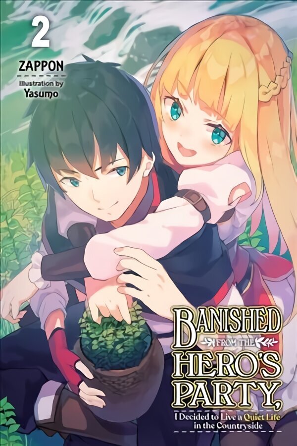 Banished from the Hero's Party, I Decided to Live a Quiet Life in the Countryside, Vol. 2 LN hind ja info | Fantaasia, müstika | kaup24.ee