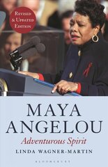 Maya Angelou (Revised and Updated Edition): Adventurous Spirit 2nd edition цена и информация | Биографии, автобиогафии, мемуары | kaup24.ee