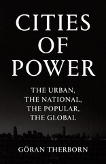 Cities of Power: The Urban, The National, The Popular, The Global hind ja info | Majandusalased raamatud | kaup24.ee