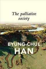 Palliative Society: Pain Today цена и информация | Исторические книги | kaup24.ee