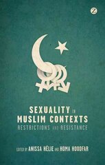 Sexuality in Muslim Contexts: Restrictions and Resistance цена и информация | Книги по социальным наукам | kaup24.ee