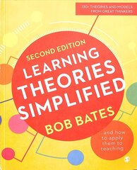 Learning Theories Simplified: ...and how to apply them to teaching 2nd Revised edition цена и информация | Книги по социальным наукам | kaup24.ee