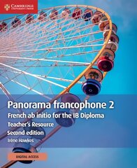 Panorama francophone 2 õpetajate ressurss Cambridge Elevate'iga: prantsuse keel ab initio IB diplomi jaoks 2. parandatud väljaanne, Panorama frankofoonia 2 õpetajate ressurss Cambridge Elevate'iga: prantsuse keel ab initio IB diplomi jaoks цена и информация | Книги по социальным наукам | kaup24.ee