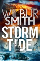 Storm Tide: The landmark 50th global bestseller from the one and only Master of Historical Adventure, Wilbur Smith hind ja info | Fantaasia, müstika | kaup24.ee