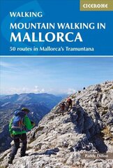 Mountain Walking in Mallorca: 50 routes in Mallorca's Tramuntana цена и информация | Путеводители, путешествия | kaup24.ee