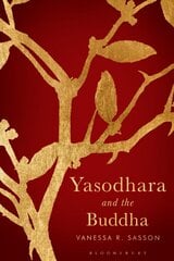 Yasodhara and the Buddha hind ja info | Usukirjandus, religioossed raamatud | kaup24.ee