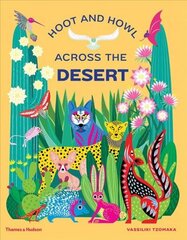 Hoot and Howl across the Desert: Life in the world's driest deserts hind ja info | Väikelaste raamatud | kaup24.ee