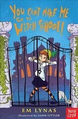 You Can't Make Me Go To Witch School! цена и информация | Книги для подростков и молодежи | kaup24.ee