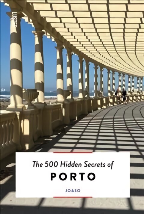500 Hidden Secrets of Porto hind ja info | Reisiraamatud, reisijuhid | kaup24.ee