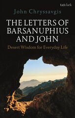 Letters of Barsanuphius and John: Desert Wisdom for Everyday Life цена и информация | Духовная литература | kaup24.ee