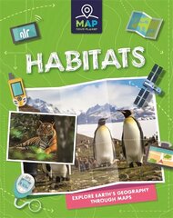 Map Your Planet: Habitats цена и информация | Книги для подростков и молодежи | kaup24.ee