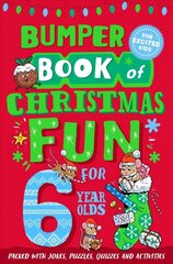 Bumper Book of Christmas Fun for 6 Year Olds hind ja info | Noortekirjandus | kaup24.ee