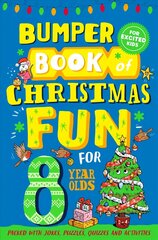 Bumper Book of Christmas Fun for 8 Year Olds цена и информация | Книги для подростков и молодежи | kaup24.ee