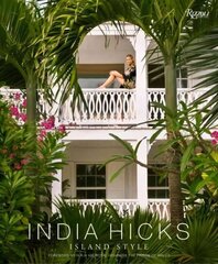 India Hicks: Island Style: Island Style цена и информация | Книги по архитектуре | kaup24.ee