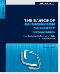 Basics of Information Security: Understanding the Fundamentals of InfoSec in Theory and Practice 2nd edition цена и информация | Книги по экономике | kaup24.ee