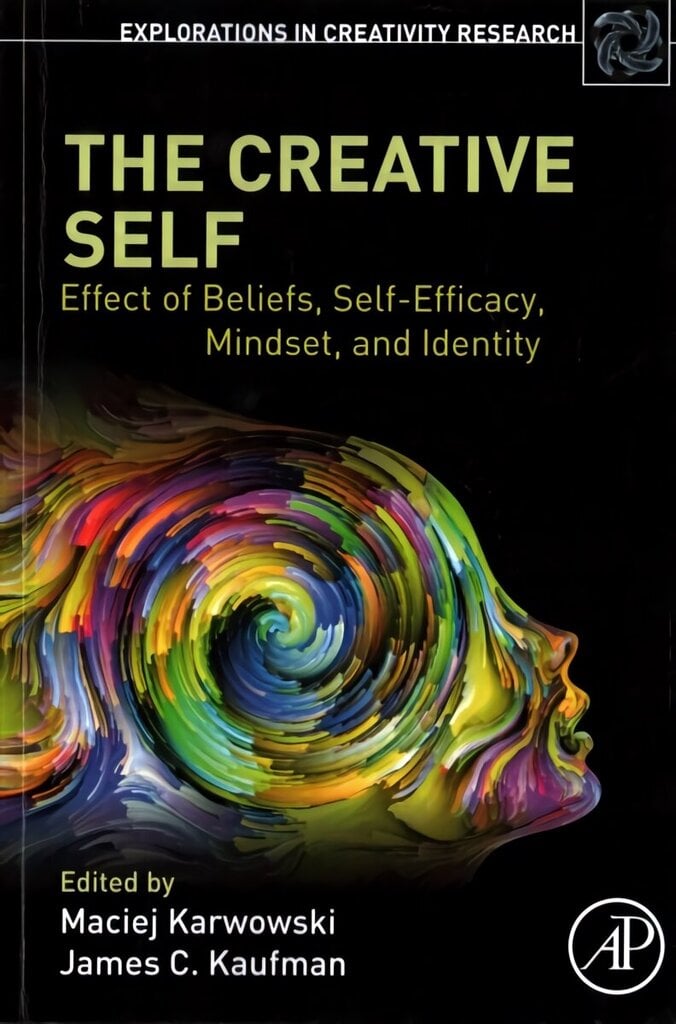 Creative Self: Effect of Beliefs, Self-Efficacy, Mindset, and Identity hind ja info | Ühiskonnateemalised raamatud | kaup24.ee