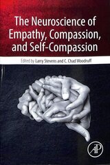 Neuroscience of Empathy, Compassion, and Self-Compassion hind ja info | Ühiskonnateemalised raamatud | kaup24.ee