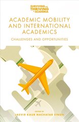 Academic Mobility and International Academics: Challenges and Opportunities цена и информация | Книги по социальным наукам | kaup24.ee