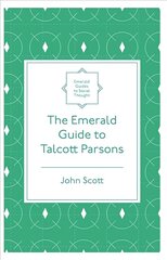 Emerald Guide to Talcott Parsons hind ja info | Ühiskonnateemalised raamatud | kaup24.ee