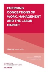 Emerging Conceptions of Work, Management and the Labor Market hind ja info | Ühiskonnateemalised raamatud | kaup24.ee