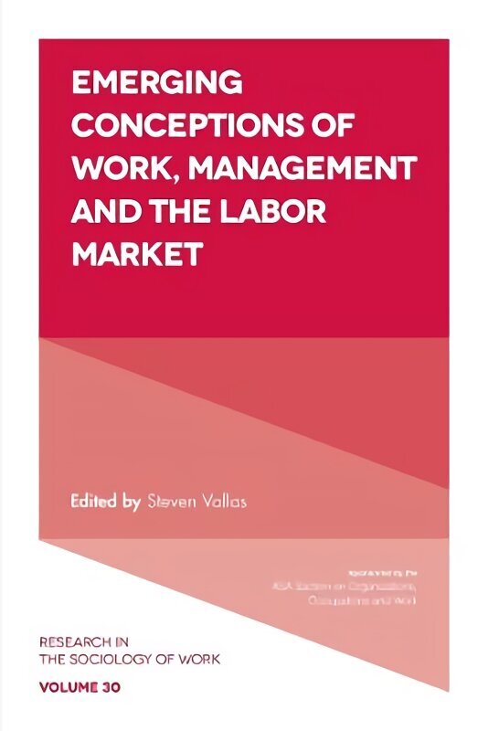 Emerging Conceptions of Work, Management and the Labor Market цена и информация | Ühiskonnateemalised raamatud | kaup24.ee