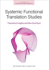 Systemic Functional Translation Studies: Theoretical Insights and New Directions цена и информация | Пособия по изучению иностранных языков | kaup24.ee