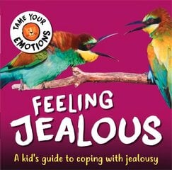 Tame Your Emotions: Feeling Jealous цена и информация | Книги для подростков и молодежи | kaup24.ee